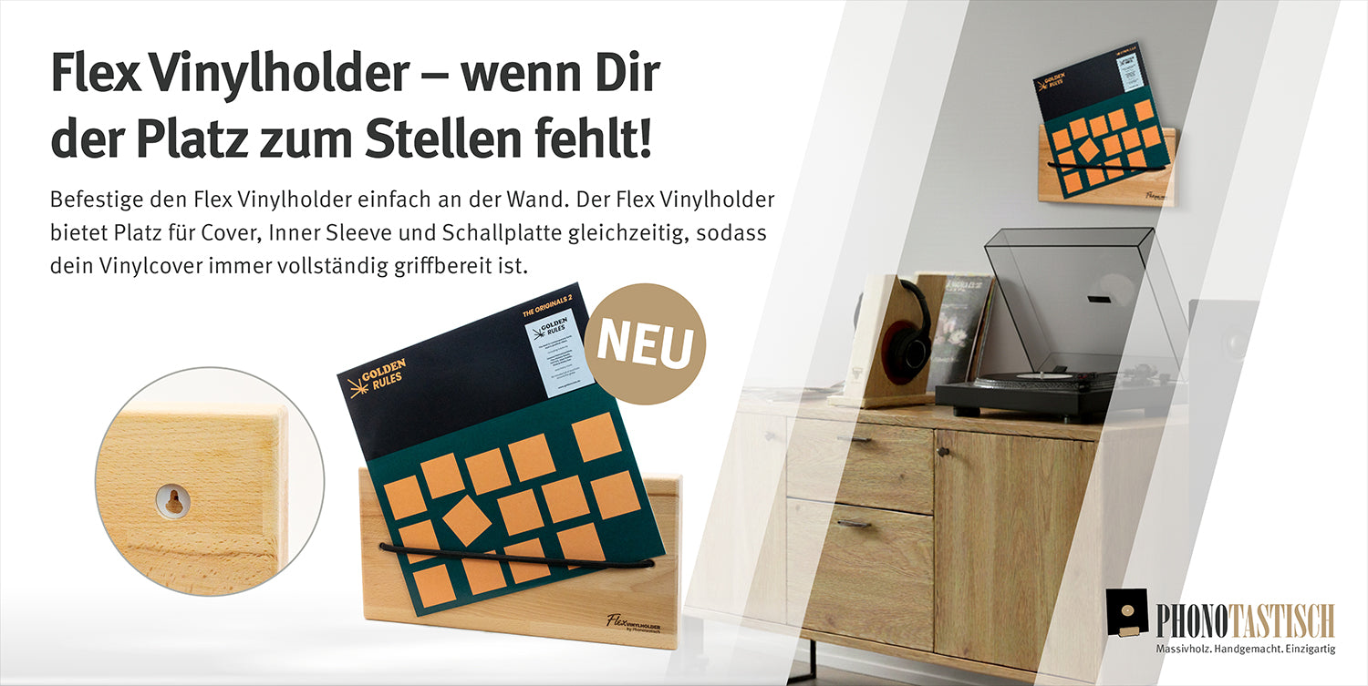Flex Vinylholder – wenn Dir
der Platz zum Stellen fehlt!