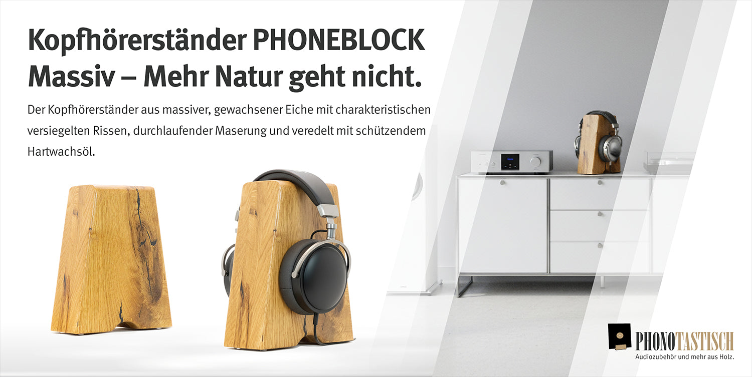Kopfhörerständer PHONEBLOCK
Massiv – Mehr Natur geht nicht.